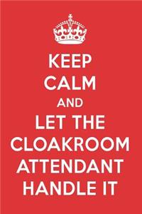 Keep Calm and Let the Cloakroom Attendant Handle It