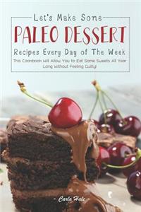 Let's Make Some Paleo Dessert Recipes Every Day of the Week