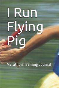 I Run Flying Pig