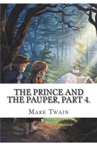 The Prince and the Pauper, Part 4.