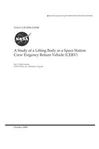 A Study of a Lifting Body as a Space Station Crew Exigency Return Vehicle (Cerv)