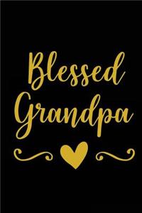 Blessed Grandpa: Motivational Quote - Cute 120 Page 6" X 9" Wide Ruled Notebook, Journal