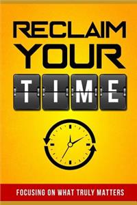 Reclaim Your Time