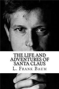 The Life and Adventures of Santa Claus