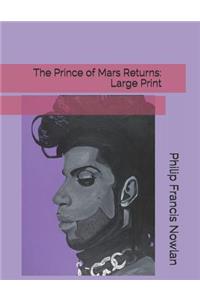The Prince of Mars Returns