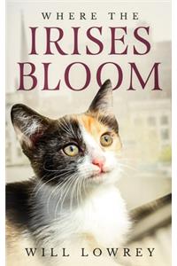Where the Irises Bloom