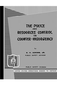 Police and Resources Control in Counter-Insurgency