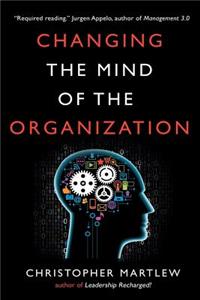 Changing the Mind of the Organization