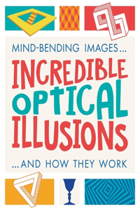 Incredible Optical Illusions