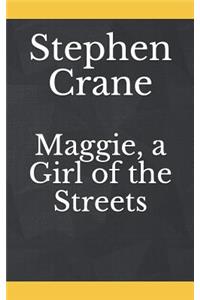 Maggie, a Girl of the Streets