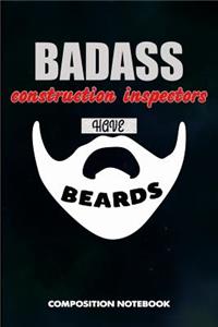 Badass Construction Inspectors Have Beards