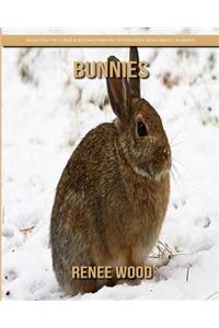 Bunnies: Beautiful Pictures & Interesting Facts Children Book about Bunnies