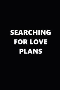 2019 Weekly Planner Searching for Love Plans Black White 134 Pages