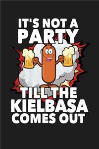 It's Not a Party Till the Kielbasa Comes Out