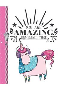 You Are Amazing Remember That