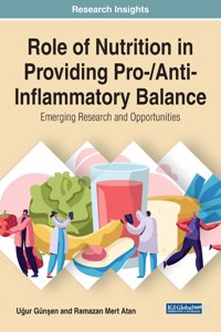 Role of Nutrition in Providing Pro-/Anti-Inflammatory Balance: Emerging Research and Opportunities