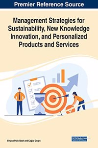 Management Strategies for Sustainability, New Knowledge Innovation, and Personalized Products and Services