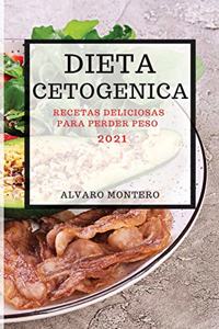 Dieta Cetogenica 2021 (Keto Diet Spanish Edition)