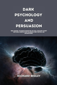 Dark Psychology and Persuasion