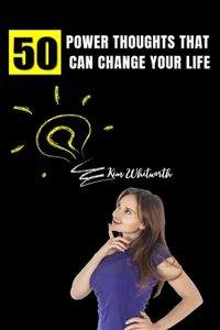 50 Power Thoughts That Can Change Your Life