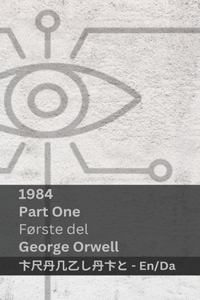 1984 (Part One / Første del)