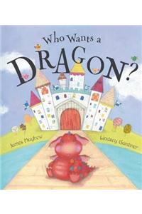 Who Wants A Dragon?
