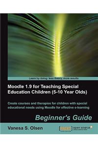 Moodle 1.9 for Teaching Special Education Children (5-10)
