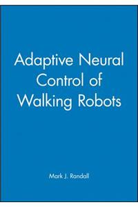 Adaptive Neural Control of Walking Robots