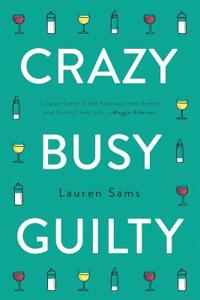 Crazy, Busy, Guilty
