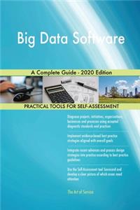 Big Data Software A Complete Guide - 2020 Edition