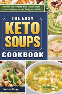 The Easy Keto Soups Cookbook