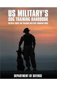 U.S. Military's Dog Training Handbook