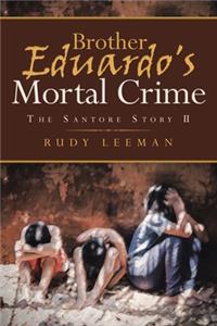 Brother Eduardo's Mortal Crime