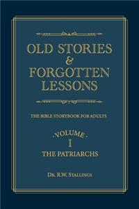 Old Stories & Forgotten Lessons