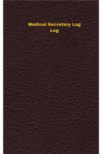 Medical Secretary Log