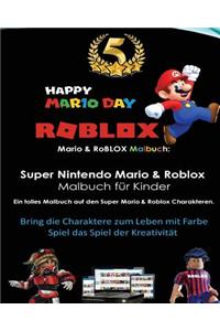 Mario & Roblox Malbuch, Super Nintendo Mario & Roblox Malbuch Fur Kinder Ein Tolles Malbuch Auf Den Super Mario & Roblox Charakteren. Grobes Starterbuch Fur Kinder Aller Altersstufen - 48 Abbildungen