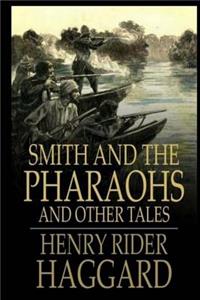 Smith and the Pharaohs, and other tales