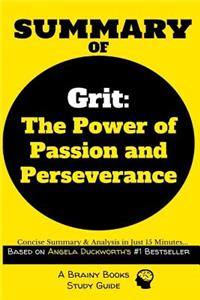 Summary of Grit: The Power of Passion and Perseverance by Angela Duckworth