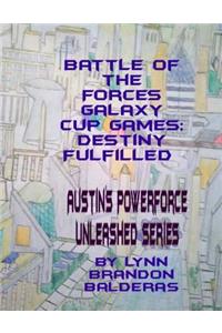 Battle of the Forces Galaxy Cup Games; Destiny Fulfilled