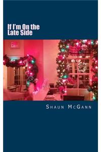 If I'm On the Late Side