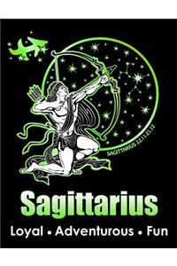 Sagittarius, Loyal, Adventurous, Fun