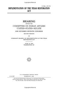 Implementation of the Texas Restoration ACT