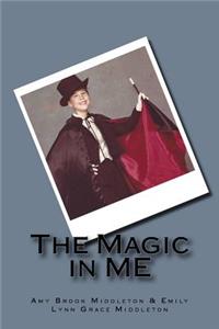The Magic in Me