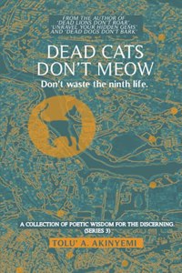 Dead Cats Don't Meow - Don't waste the ninth life
