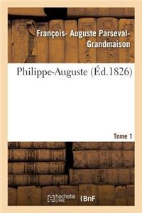 Philippe-Auguste. Tome 1