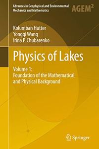 Physics of Lakes Volume 1: Foundation of The Mathematical and Physical Background - [Special indian Edition - Reprint Year: 2020] [Paperback] Kolumban Hutter