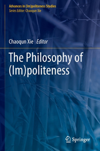 Philosophy of (Im)Politeness