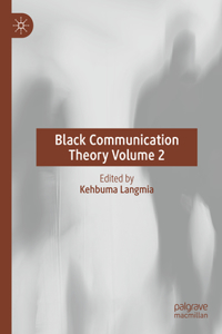 Black Communication Theory Volume 2