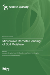 Microwave Remote Sensing of Soil Moisture