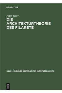 Die Architekturtheorie Des Filarete